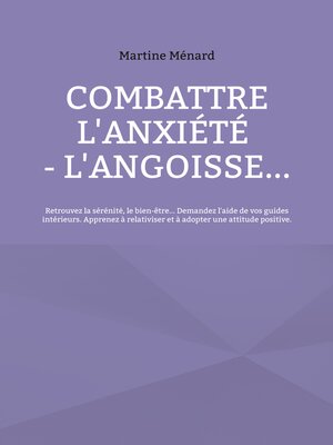 cover image of Combattre l'anxiété--l'angoisse...